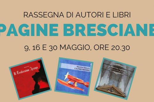 9 Maggio | Appuntamento con pagine bresciane 9 Maggio | Appuntamento con pagine bresciane